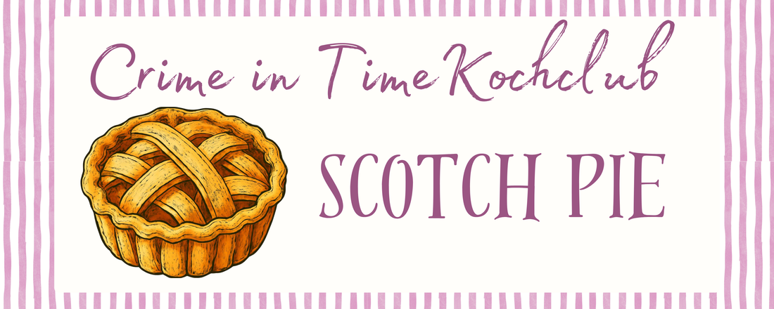 Scotch Pie – Das Menü für „Das Mysterium von Craig Castle“