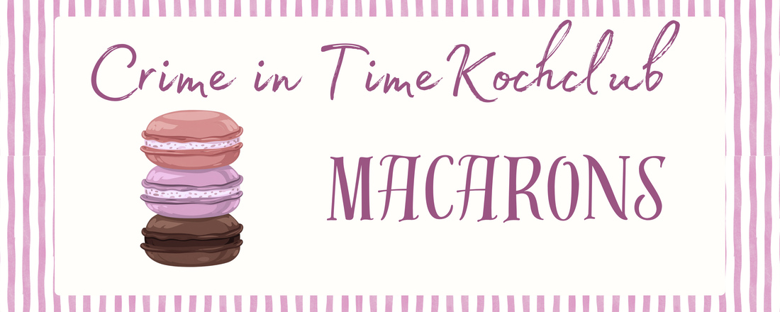 Macarons – Das Menü für „Die Emporkömmlinge von Paris“